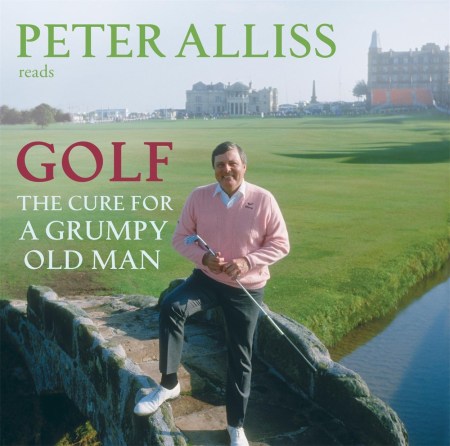 Golf – The Cure for a Grumpy Old Man