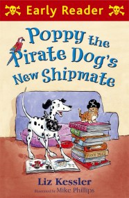 Early Reader: Poppy the Pirate Dog's New Shipmate