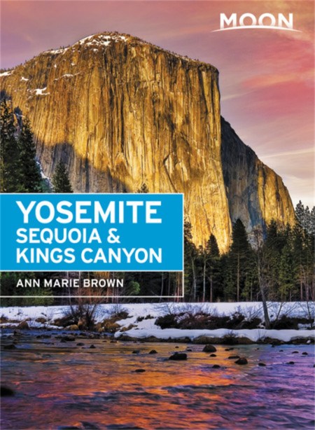 Moon Yosemite, Sequoia & Kings Canyon (Eighth Edition)