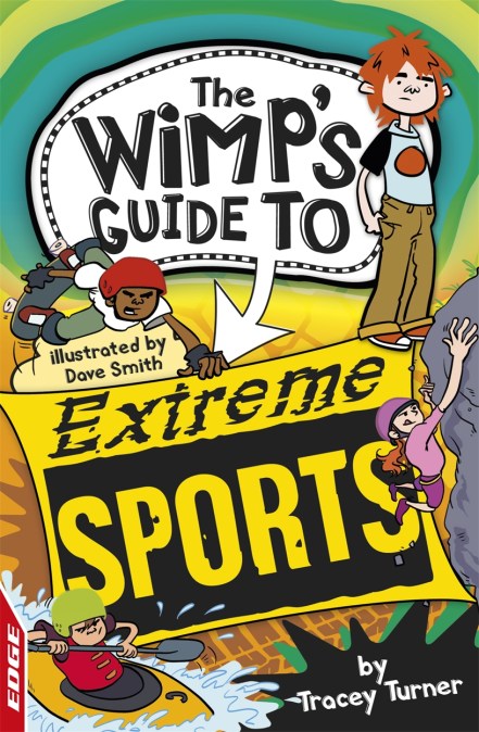 EDGE: The Wimp’s Guide to: Extreme Sports