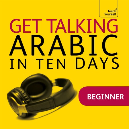 Get Talking Arabic in Ten Days Beginner Audio Course