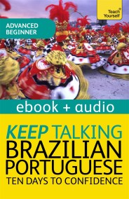 Keep Talking Brazilian Portuguese Audio Course – Ten Days to Confidence