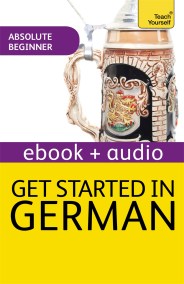 Get Started in Beginner’s German: Teach Yourself