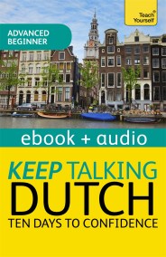 Keep Talking Dutch Audio Course – Ten Days to Confidence