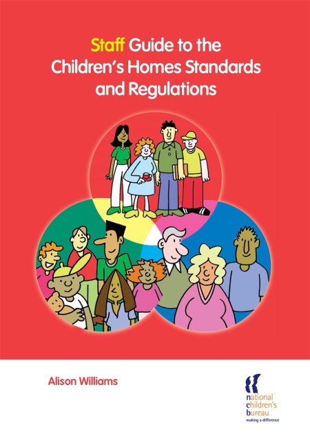 Staff Guide to the Children’s Homes Standards and Regulations