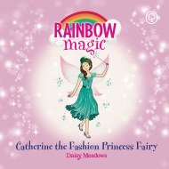 Rainbow Magic: Catherine the Fashion Princess Fairy