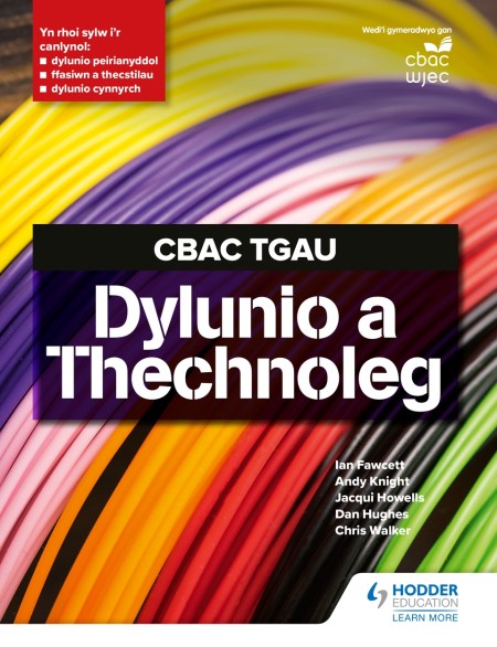 CBAC TGAU Dylunio a Thechnoleg (WJEC GCSE Design and Technology Welsh Language Edition)