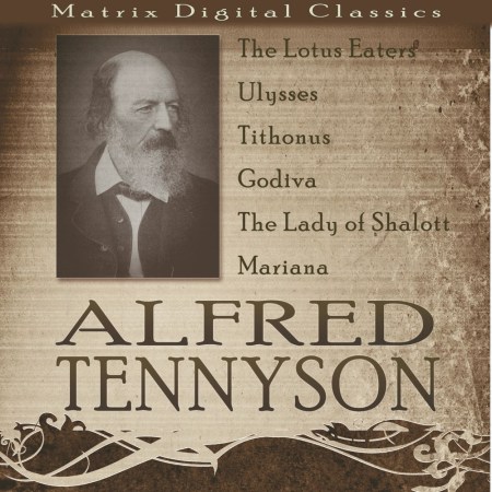 Alfred Tennyson – A Collection of Poetry