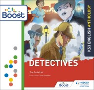 Key Stage 3 English Anthology: Detectives: Boost Premium