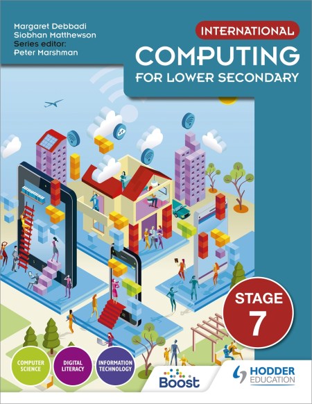 International Computing for Lower Secondary Student’s Book Stage 7 Boost eBook