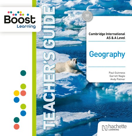 Cambridge International AS & A Level Geography Boost Teaching & Learning