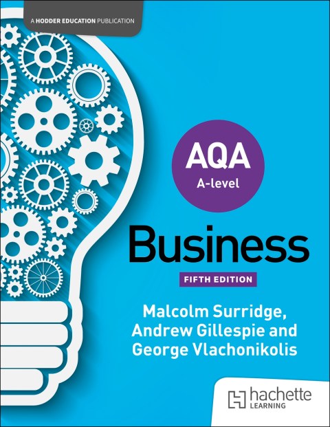 AQA A-level Business (Surridge, Gillespie and Vlachonikolis) Second Edition