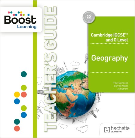 Cambridge IGCSE and O Level Geography Teacher Guide Boost Package