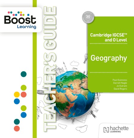 Cambridge IGCSE and O Level Geography Teacher Guide Boost Package