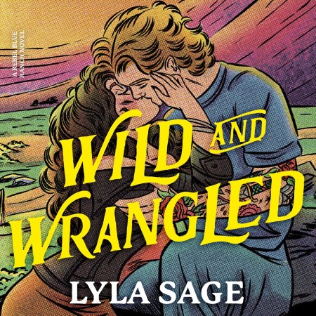 Wild and Wrangled