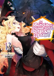 An Archdemon’s Dilemma: How to Love Your Elf Bride: Volume 13 (Light Novel)