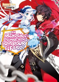 An Archdemon’s Dilemma: How to Love Your Elf Bride: Volume 4 (Light Novel)