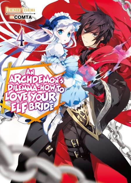 An Archdemon’s Dilemma: How to Love Your Elf Bride: Volume 4 (Light Novel)