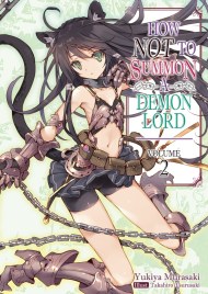 How NOT to Summon a Demon Lord: Volume 2 (Light Novel)
