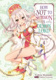 How NOT to Summon a Demon Lord: Volume 4 (Light Novel)