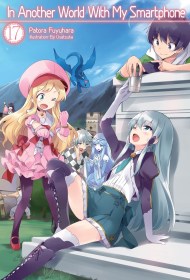In Another World With My Smartphone: Volume 17 (Light Novel)