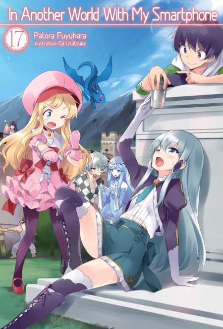 In Another World With My Smartphone: Volume 17 (Light Novel)