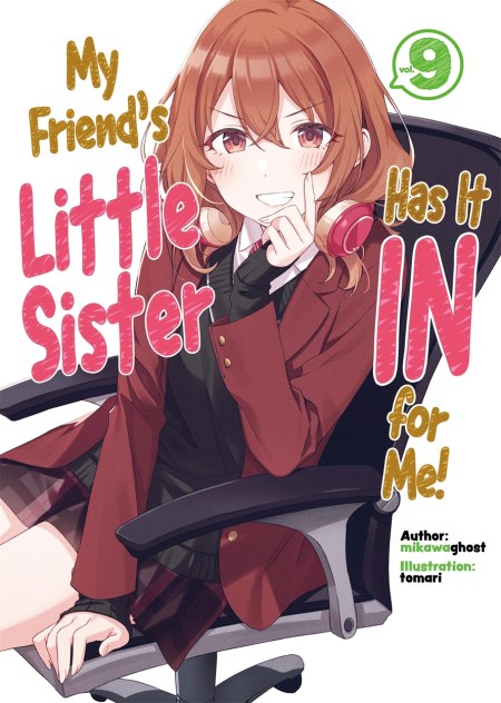 My Friend’s Little Sister Has It In For Me! Volume 9 (Light Novel)
