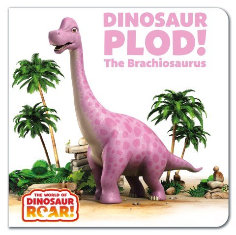 The World of Dinosaur Roar!: Dinosaur Plod! The Brachiosaurus