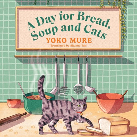 A Day for Bread, Soup and Cats