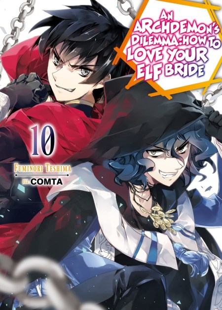 An Archdemon’s Dilemma: How to Love Your Elf Bride: Volume 10 (Light Novel)