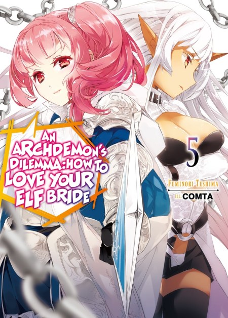 An Archdemon’s Dilemma: How to Love Your Elf Bride: Volume 5 (Light Novel)