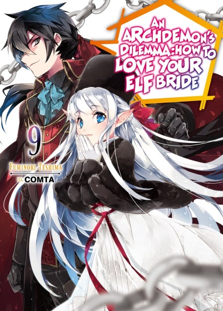 An Archdemon’s Dilemma: How to Love Your Elf Bride: Volume 9 (Light Novel)