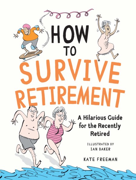 How to Survive Retirement
