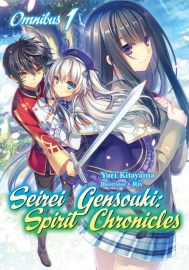 Seirei Gensouki: Spirit Chronicles: Omnibus 1 (Light Novel)