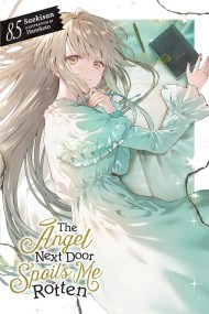The Angel Next Door Spoils Me Rotten, Vol. 8.5 (light novel)