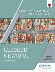 Safon Uwch Daearyddiaeth Meistroli’r Testun: Lleoedd Newidiol