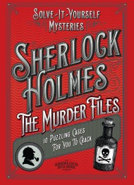 Sherlock Holmes: The Murder Files – 10 Puzzling Cases For You To Crack