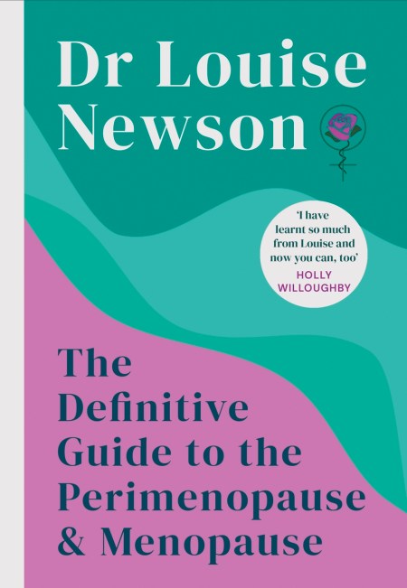 The Definitive Guide to the Perimenopause and Menopause – The Sunday Times bestseller 2024