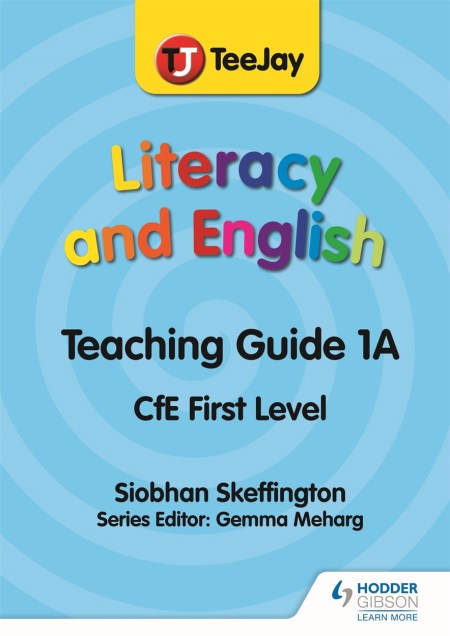 TeeJay Literacy and English CfE First Level Teaching Guide 1A