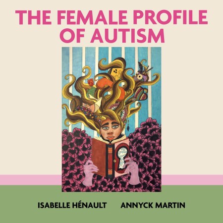 The Female Profile of Autism