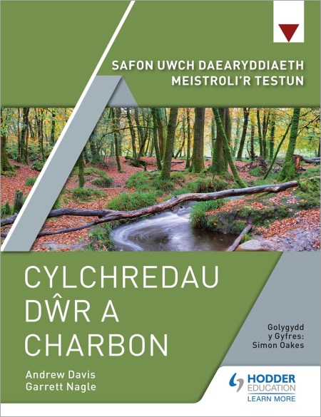 Safon Uwch Daearyddiaeth Meistroli’r Testun: Cylchredau Dwr a Charbon