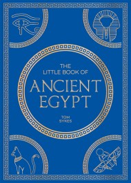 The Little Book of Ancient Egypt