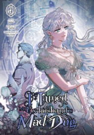 I Tamed My Ex-husband’s Mad Dog, Vol. 4