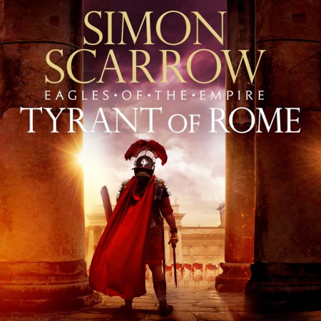 Tyrant of Rome (Eagles of the Empire 24)