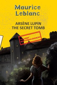 Arsene Lupin 12: The Secret Tomb