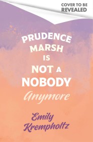Prudence Marsh is Not a Nobody Anymore