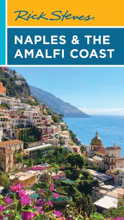 Rick Steves Naples & the Amalfi Coast (First Edition)