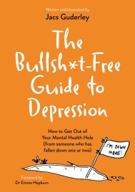 The Bullsh*t-Free Guide to Depression