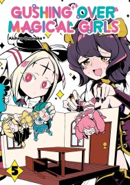 Gushing over Magical Girls: Volume 5 (Manga)