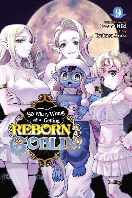 So What’s Wrong with Getting Reborn as a Goblin?, Vol. 9